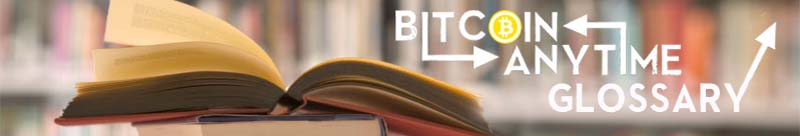 Bitcoin glossary of terms