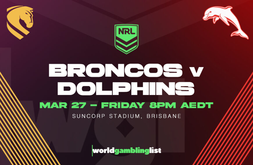 Broncos v Dolphins betting tips - NRL round 3