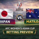 Japan v Matildas betting tips and prediction - AFC Asian Cup final preview