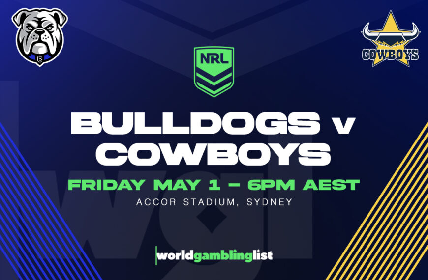 NRL Bulldogs v Cowboys | Betting Guide