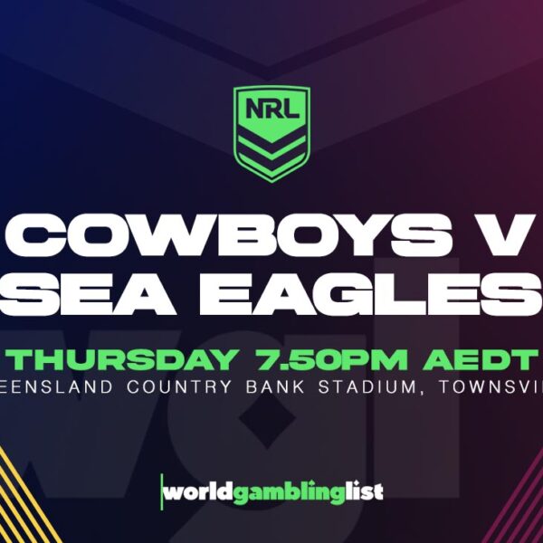 Cowboys v Sea Eagles betting tips