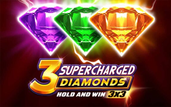 3 Supercharged Diamonds - Hold and Win released