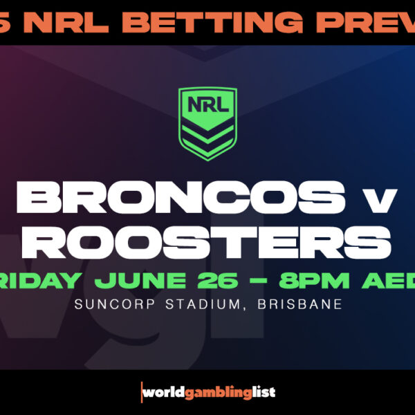 Broncos v Roosters NRL Betting