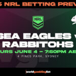 NRL round 14: Sea Eagles v Rabbitohs betting tips