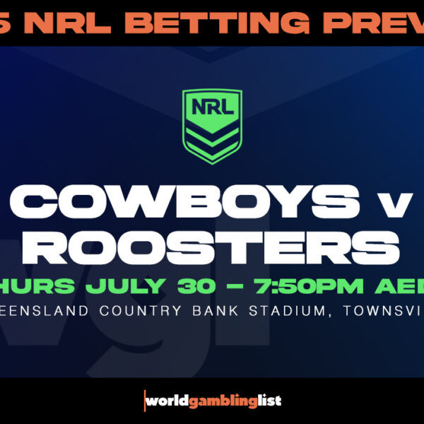 COWBOYS v ROOSTERS betting tips for NRL