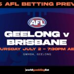 Geelong v Brisbane AFL round 17 betting tips